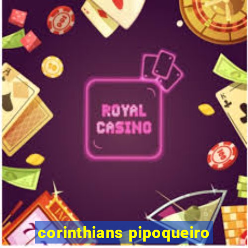 corinthians pipoqueiro